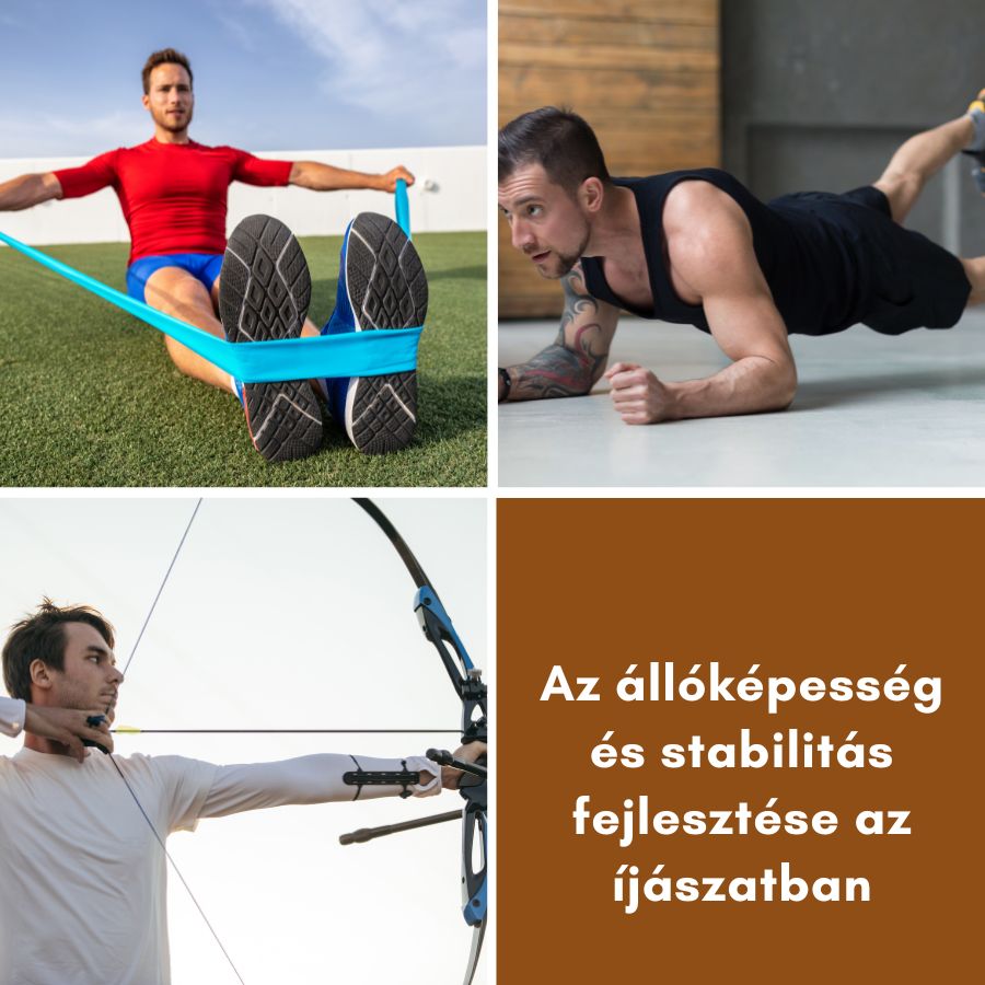 Az állóképesség és stabilitás növelése az íjászatban